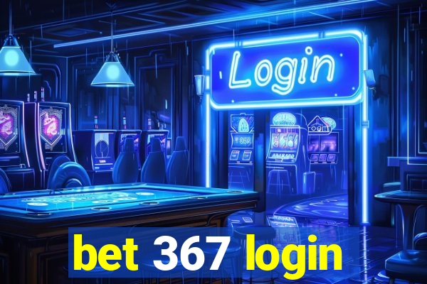 bet 367 login